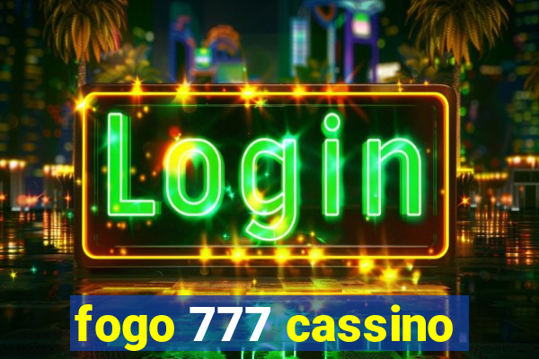 fogo 777 cassino